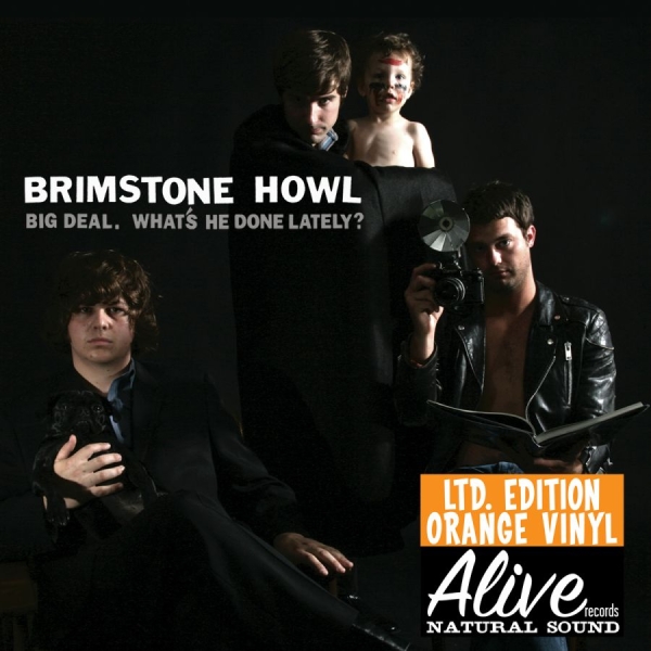 Brimstone Howl - Big Deal (What's He Done Lately?) L i gruppen VINYL / Toppsäljare hos Bengans Skivbutik AB (3782380)