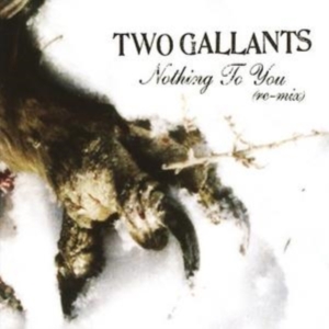 Two Gallants - Nothing To You Remix i gruppen ÖVRIGT / Övrigt / aub hos Bengans Skivbutik AB (3782541)
