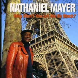 Mayer Nathaniel - Why Don't You Let Me Be Black? i gruppen ÖVRIGT / Övrigt / aub hos Bengans Skivbutik AB (3782559)
