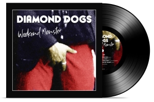 Diamond Dogs - Weekend Monster (Vinyl) i gruppen ÖVRIGT / Diamond Dogs hos Bengans Skivbutik AB (3782906)