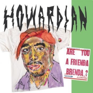 Howardian - Are You A Frienda Brenda? i gruppen VINYL / Rock hos Bengans Skivbutik AB (3782974)