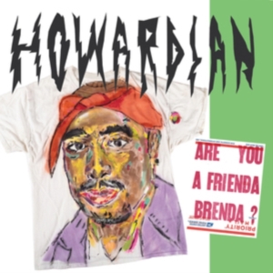 Howardian - Are You A Frienda Brenda? i gruppen VINYL / Pop-Rock hos Bengans Skivbutik AB (3782974)