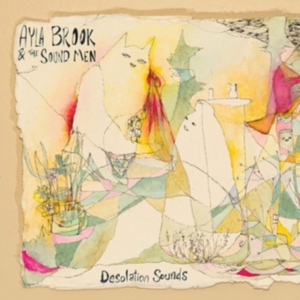 Brook Ayla & The Sound Men - Desolation Sounds i gruppen VINYL / Rock hos Bengans Skivbutik AB (3783001)