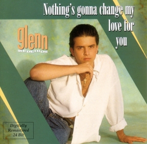 Medeiros Glenn - Nothing's Gonna Change My Love For You i gruppen CD / Pop hos Bengans Skivbutik AB (3783046)