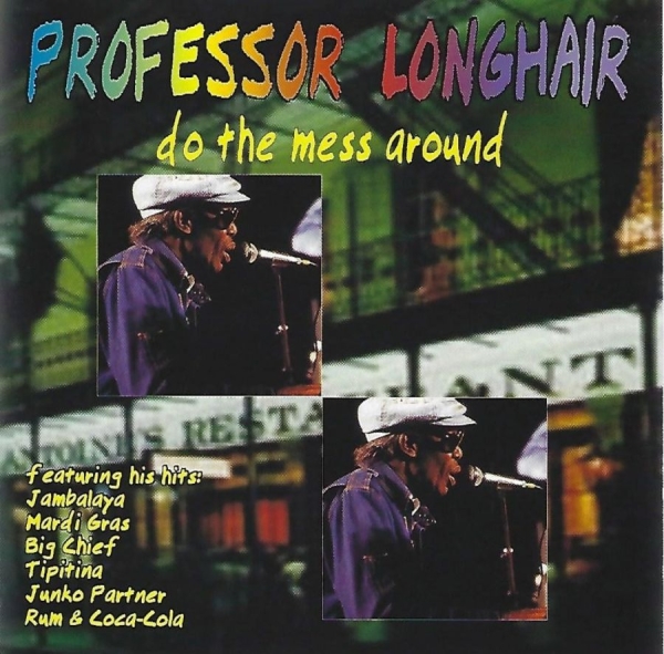 Professor Longhair - Do The Mess Around i gruppen CD / Toppsäljare hos Bengans Skivbutik AB (3783192)