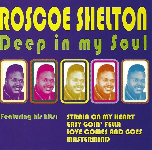 Shelton Roscoe - Deep In My Soul i gruppen CD / RNB, Disco & Soul hos Bengans Skivbutik AB (3783198)