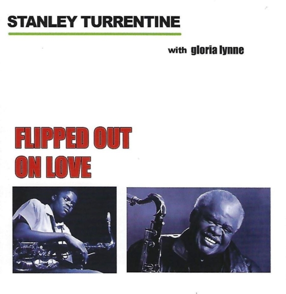 Turrentine Stanley - Flipped Out On Love i gruppen CD / Toppsäljare hos Bengans Skivbutik AB (3783207)