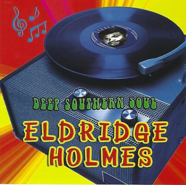 Holmes Eldridge - Deep Southern Soul i gruppen CD / RNB, Disco & Soul hos Bengans Skivbutik AB (3783252)
