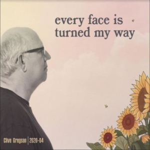 Gregson Clive - Every Face Is Turned My Way 2020-04 i gruppen CD / Pop hos Bengans Skivbutik AB (3783277)