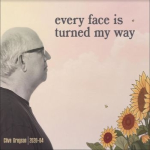 Gregson Clive - Every Face Is Turned My Way 2020-04 i gruppen CD / Pop-Rock hos Bengans Skivbutik AB (3783277)