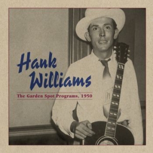 Hank Williams - The Garden Spot Program, 1950 i gruppen CD / Kommande / Rock hos Bengans Skivbutik AB (3783318)