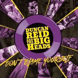Reid Duncan And The Big Heads - Don't Blame Yourself(Limited Yellow i gruppen VINYL / Kommande / Rock hos Bengans Skivbutik AB (3783682)