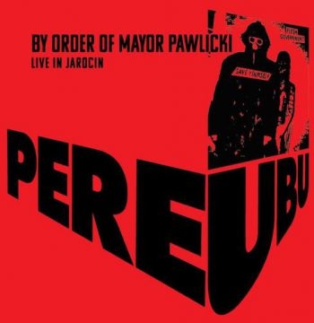 Pere Ubu - By Order Of Mayor Pawlicki (Live In i gruppen VINYL / Toppsäljare hos Bengans Skivbutik AB (3783695)