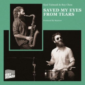 Talmudi Eyal & Roy Chen - Saved My Eyes From Tears i gruppen VINYL / Jazz hos Bengans Skivbutik AB (3783700)