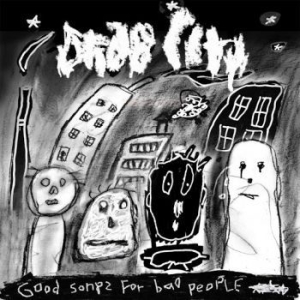Drab City - Good Songs For Bad People i gruppen VINYL / Kommande / Rock hos Bengans Skivbutik AB (3783708)