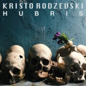 Rodzevski Kristo - Hubris i gruppen CD / Pop-Rock hos Bengans Skivbutik AB (3783729)