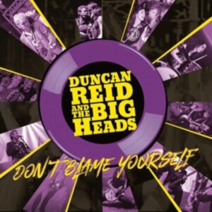 Reid Duncan And The Big Heads - Don't Blame Yourself i gruppen CD / Rock hos Bengans Skivbutik AB (3783731)