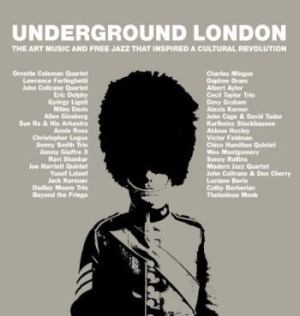 Blandade Artister - Underground London :Art, Music & Fr i gruppen CD / Nyheter / Jazz/Blues hos Bengans Skivbutik AB (3783786)