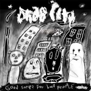 Drab City - Good Songs For Bad People i gruppen CD / Pop-Rock hos Bengans Skivbutik AB (3783809)