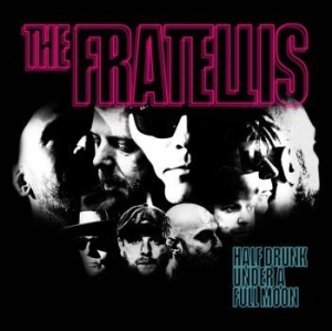 Fratellis The - Half Drunk Under A Full Moon i gruppen CD / Pop hos Bengans Skivbutik AB (3783819)