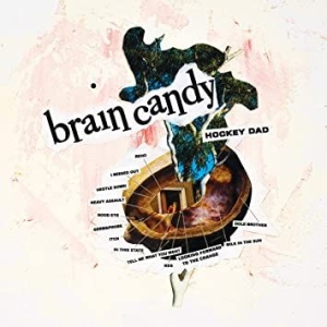 Hockey Dad - Brain Candy i gruppen CD / Pop-Rock hos Bengans Skivbutik AB (3787620)