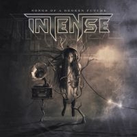 Intense - Songs Of A Broken Future i gruppen CD / Hårdrock hos Bengans Skivbutik AB (3788107)