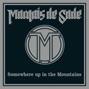 Marquis De Sade - Somewhere Up In The Mountains i gruppen CD / Hårdrock/ Heavy metal hos Bengans Skivbutik AB (3788175)