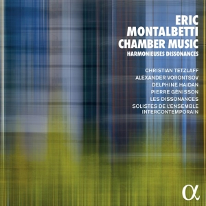 Montalbetti Eric - Chamber Music - Harmonieuses Disson i gruppen Externt_Lager / Naxoslager hos Bengans Skivbutik AB (3788214)