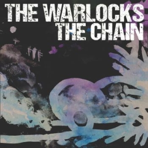 Warlocks - Chain i gruppen VINYL / Kommande / Rock hos Bengans Skivbutik AB (3788375)
