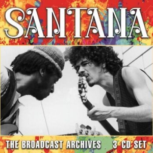 Santana - Broadcast Archives (3 Cd) Live Broa i gruppen BlackFriday2020 hos Bengans Skivbutik AB (3788436)