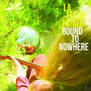La Fleur Fatale - Bound To Nowhere + My Dear Sorrow E i gruppen VINYL / Pop hos Bengans Skivbutik AB (3789683)