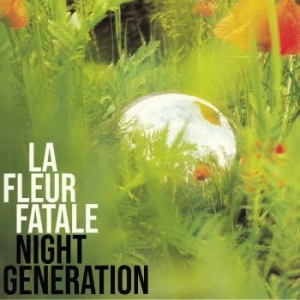La Fleur Fatale - Night Generation i gruppen ÖVRIGT / Startsida Vinylkampanj hos Bengans Skivbutik AB (3789685)