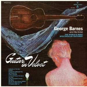 Barnes George - Guitar In Velvet (Blue Vinyl) i gruppen VINYL / Kommande / Jazz/Blues hos Bengans Skivbutik AB (3790044)