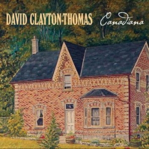 Clayton Thomas David - Canadiana i gruppen CD / Kommande / Jazz/Blues hos Bengans Skivbutik AB (3790102)