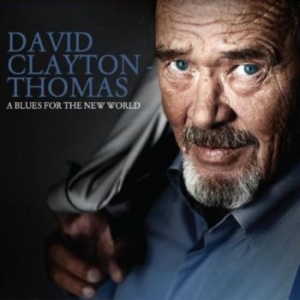 Clayton Thomas David - Blues For The New World i gruppen CD / Jazz hos Bengans Skivbutik AB (3790117)
