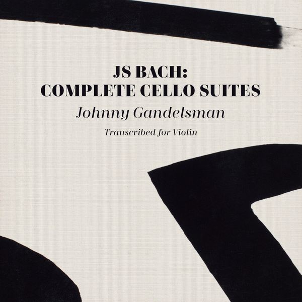 Gandelsman Johnny - J.S. Bach: Complete Cello Suites (T i gruppen CD / Pop hos Bengans Skivbutik AB (3790118)