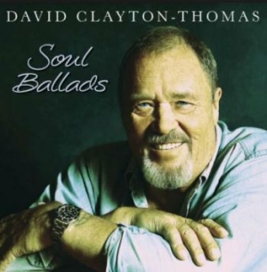 Clayton Thomas David - Soul Ballads i gruppen CD / Jazz hos Bengans Skivbutik AB (3790125)