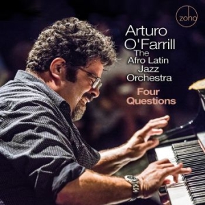 Arturo O' Farrill & The Afro Latin - Four Questions i gruppen CD / Kommande / Jazz/Blues hos Bengans Skivbutik AB (3790151)