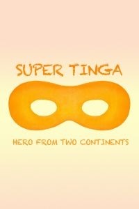 Super Tinga: Hero From Two Continen - Film i gruppen ÖVRIGT / Musik-DVD & Bluray hos Bengans Skivbutik AB (3790172)