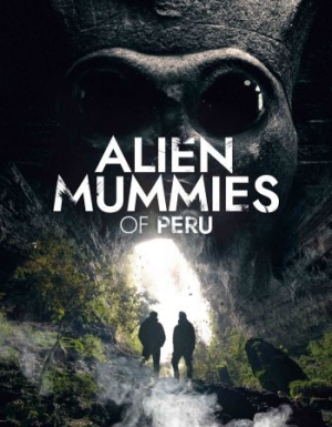 Alien Mummies Of Peru - Documentary i gruppen ÖVRIGT / Musik-DVD & Bluray hos Bengans Skivbutik AB (3790179)