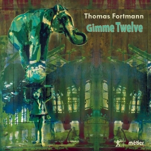 Fortmann Thomas - Gimme Twelve i gruppen Externt_Lager / Naxoslager hos Bengans Skivbutik AB (3799065)