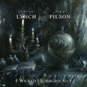 Lynch George & Jeff Pilson - Wicked Underground i gruppen CD / Pop-Rock hos Bengans Skivbutik AB (3802635)