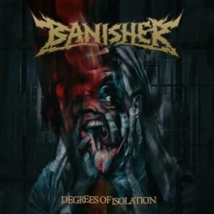 Banisher - Degrees Of Isolation i gruppen CD / Hårdrock/ Heavy metal hos Bengans Skivbutik AB (3802670)