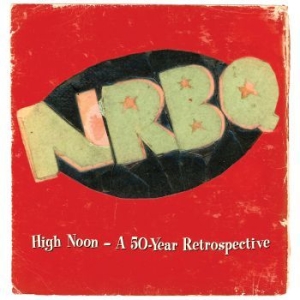 Nrbq - High Noon Û A 50-Year Retrospective i gruppen CD / Reggae hos Bengans Skivbutik AB (3802739)