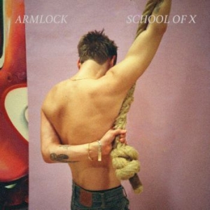 School Of X - Armlock i gruppen CD / Dansk Musik,Pop-Rock hos Bengans Skivbutik AB (3805121)