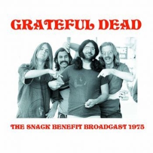Grateful Dead - Snack Benefit Broadcast 1975 i gruppen VINYL / Rock hos Bengans Skivbutik AB (3805187)