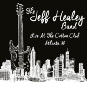 Healey Jeff Band - Live At The Cotton Club '88 i gruppen CD / Jazz/Blues hos Bengans Skivbutik AB (3805195)