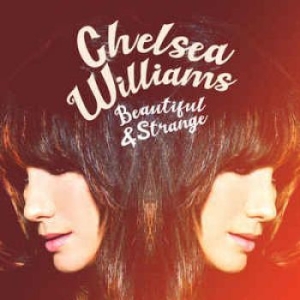 Williams Chelsea - Beautiful And Strange i gruppen VINYL / Country hos Bengans Skivbutik AB (3805417)