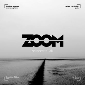 Zoom - No Need To Talk i gruppen CD / Jazz/Blues hos Bengans Skivbutik AB (3805505)