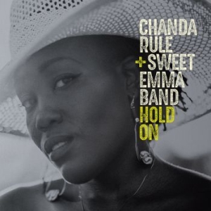 Rule Chanda & Swet Emma Band - Hold On i gruppen CD / Jazz/Blues hos Bengans Skivbutik AB (3805543)